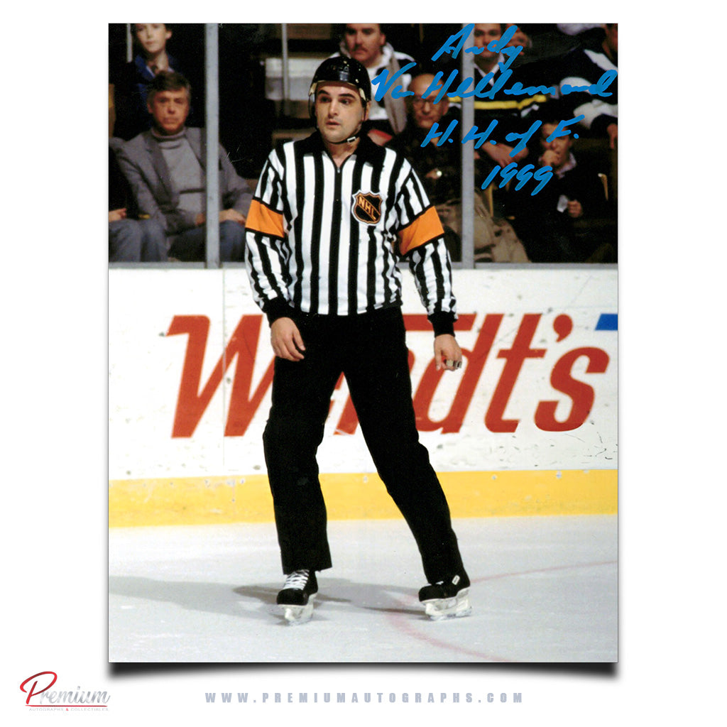 Andy Van Hellemond NHL Offical Refereee Autographed 8x10 w/ HOF 99 Inscription
