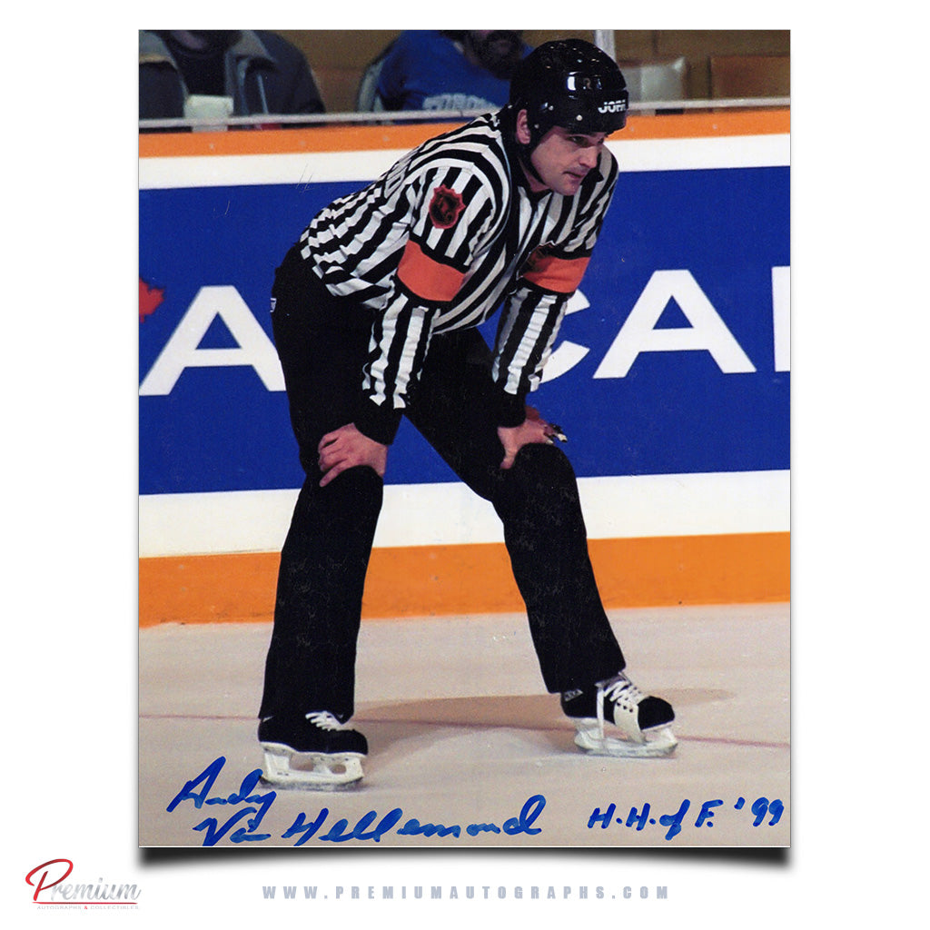 Andy Van Hellemond NHL Offical Refereee Autographed 8x10 w/ HOF 99 Inscription