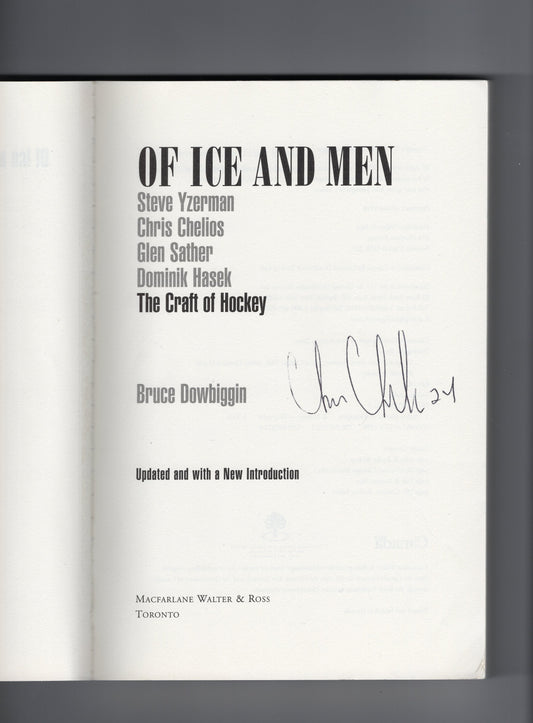 Of Ice and Men by Bruce Dowbiggin Book Autographed by Chris Chelios