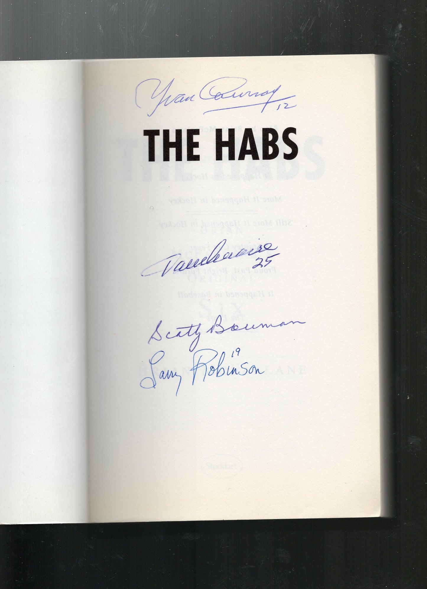 The Habs Brian McFarlane's Original Six Book Autographed Yvan Cournoyer Jacques Lemaire & Larry Robinson (Red Sharpie)