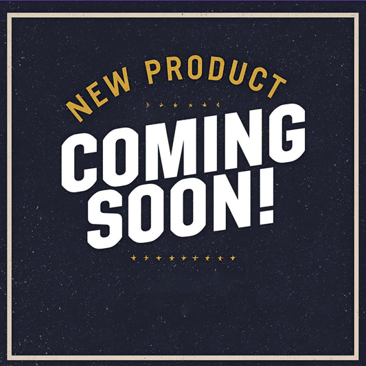 NEW Product Coming SOON!
