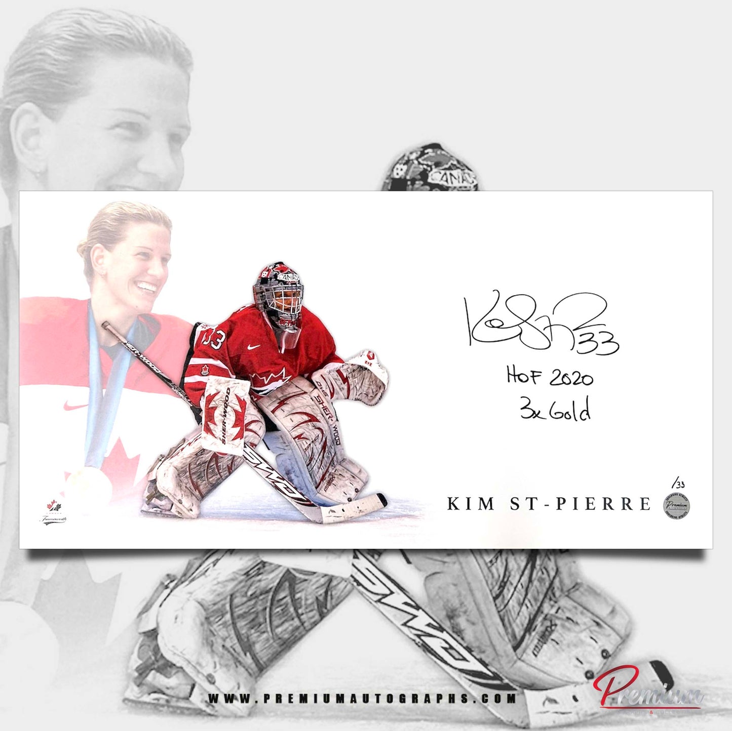 Kim St. Pierre Special Edition #'d /33 Team Canada Signed Print w/HOF 2020 & 3x Gold  Inscriptions