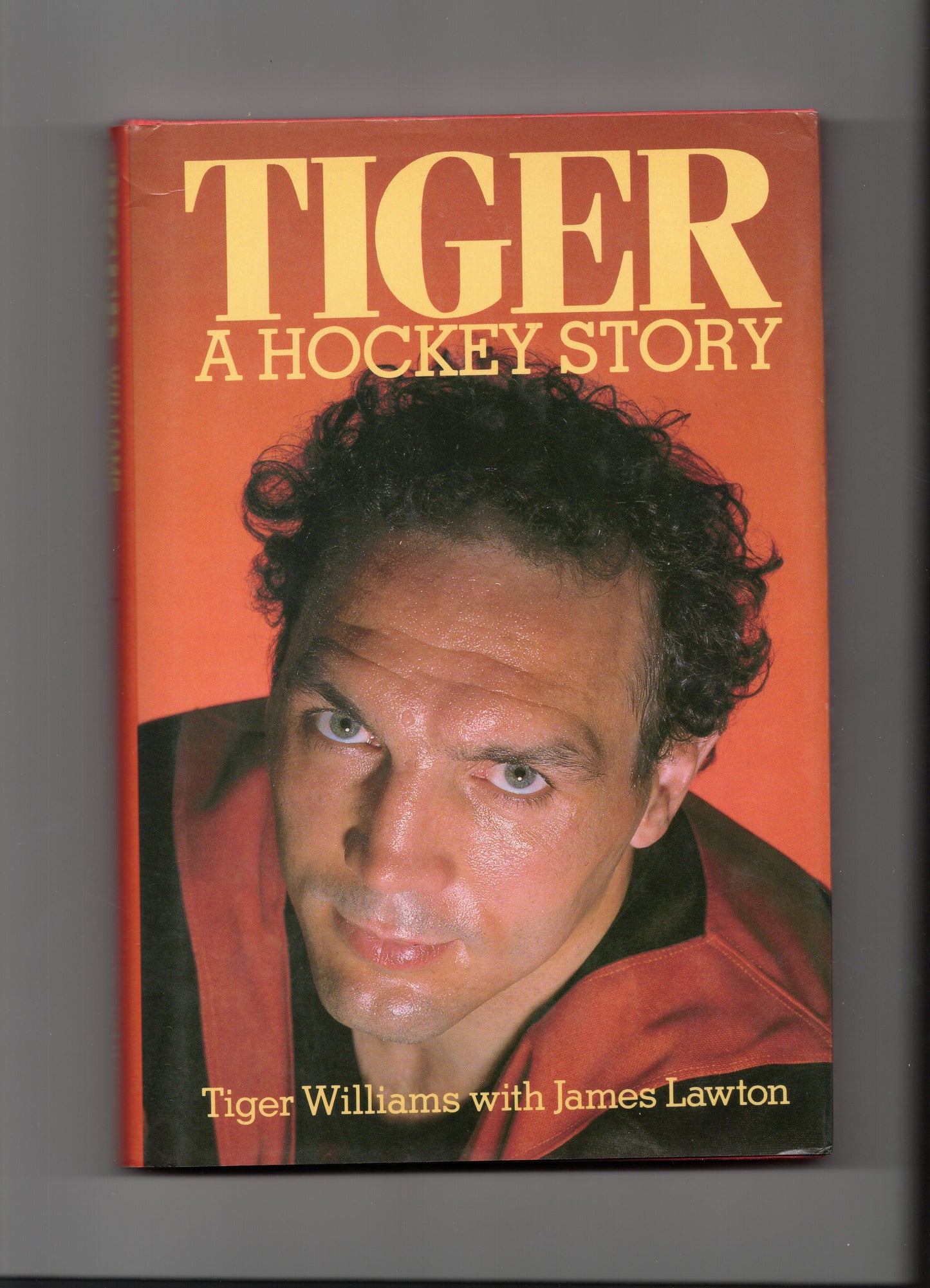 Tiger A Hockey Story Book Autographed by Tiger Williams