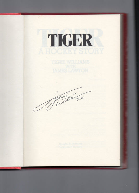 Tiger A Hockey Story Book Autographed by Tiger Williams